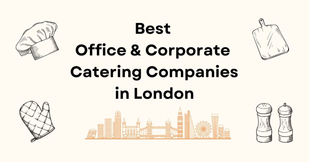 Best Office-Corporate-Catering-London